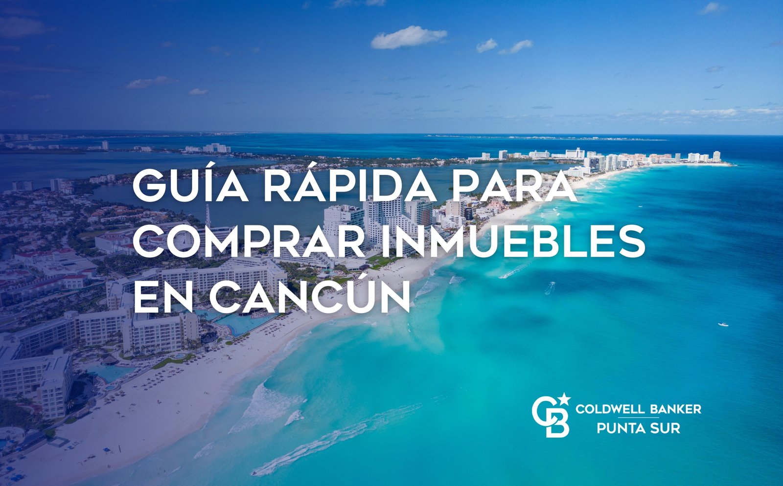 Guía rápida para Comprar Inmuebles en Cancún